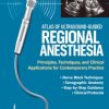 Atlas of Ultrasound-Guided Regional Anesthesia: Principles, Techniques, and Clinical Applications for Contemporary Practice (EPUB and pdf) Atlas of Ultrasound-Guided Regional Anesthesia