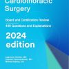 Cardiothoracic Surgery: Board and Certification Review, 2024 edition (EPUB) Cardiothoracic Surgery: Board and Certification Review, 2024 edition (EPUB)