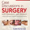Case Discussions in Surgery, 2nd Edition (Original PDF from Publisher) Case Discussions in Surgery, 2nd Edition (Original PDF from Publisher)
