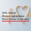Cedars Sinai 20th Annual Women and Ischemic Heart Disease Symposium 2026