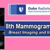 Duke Radiology’s 8th Mammograms to MRI: Breast Imaging and Interventions 2018 Duke Radiology’s 8th Mammograms to MRI: Breast Imaging and Interventions 2018