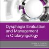 Dysphagia Evaluation and Management in Otolaryngology (Original PDF from Publisher) Dysphagia Evaluation and Management in Otolaryngology (Original PDF from Publisher)
