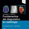 Grainger y Allison. Fundamentos del diagnóstico en radiología, 3rd Edition (Original PDF from Publisher) Grainger y Allison. Fundamentos del diagnóstico en radiología, 3rd Edition (Original PDF from Publisher)