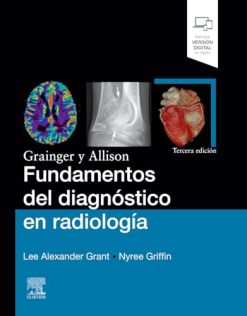 Grainger y Allison. Fundamentos del diagnóstico en radiología, Tercera Edición (True PDF)