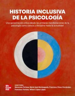 Historia inclusiva de la Psicología. Una aproximación crítica desde las primeras manifestaciones de la psicología como ciencia y disciplina hasta la actualidad (Original PDF from Publisher)