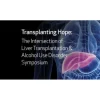 Houston Methodist Transplanting Hope The Intersection of Liver Transplantation and Alcohol Use Disorder 2026