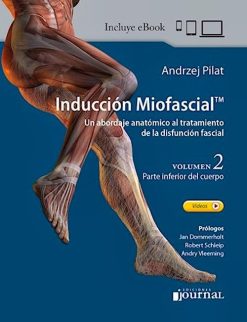 Inducción Miofascial. Un abordaje anatómico al tratamiento de la disfunción fascial