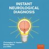 Instant Neurological Diagnosis, 3rd Edition (Videos) Instant Neurological Diagnosis, 3rd Edition (Videos)