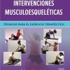 Intervenciones musculoesqueléticas. Técnicas para el ejercicio terapéutico, 4° edición (Original PDF from Publisher) Intervenciones musculoesqueléticas. Técnicas para el ejercicio terapéutico