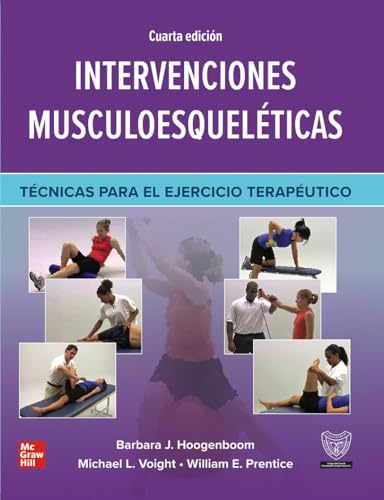 Intervenciones musculoesqueléticas. Técnicas para el ejercicio terapéutico, 4° edición (Original PDF from Publisher) Intervenciones musculoesqueléticas. Técnicas para el ejercicio terapéutico