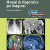Manual de Diagnóstico por Imágenes. 2° edición (Original PDF from Publisher) Manual de Diagnóstico por Imágenes