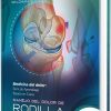 Medicina del Dolor. Serie de Aprendizaje Basado en Casos. Manejo del dolor de rodilla (Original PDF from Publisher) Medicina del Dolor. Serie de Aprendizaje Basado en Casos. Manejo del dolor de rodilla (Original PDF from Publisher)