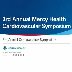 Mercy Health 3rd Annual Cardiovascular Symposium 2024