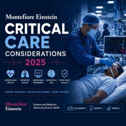 Montefiore Einstein Critical Care Considerations 2025