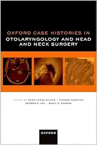 Oxford Case Histories in Otolaryngology and Head and Neck Surgery (Original PDF from Publisher)