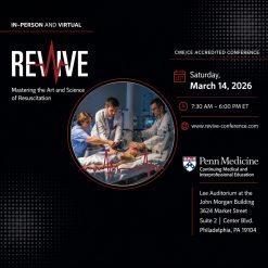 Penn Medicine Mastering the Art and Science of Resuscitation 2026