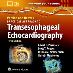 Perrino and Reeves’ Practical Approach to Transesophageal Echocardiography 5th Edition (Videos)