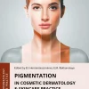 Pigmentation in Cosmetic Dermatology & Skincare Practice (Original PDF from Publisher) Pigmentation in Cosmetic Dermatology & Skincare Practice (Original PDF from Publisher)