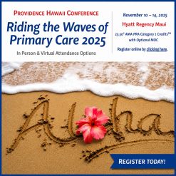 Providence Hawaii Conference – Riding the Waves of Primary Care 2025