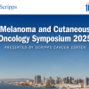 Scripps Health Melanoma and Cutaneous Oncology Symposium 2025 Scripps Health Melanoma and Cutaneous Oncology Symposium 2025