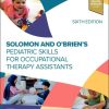 Solomon and O’Brien’s Pediatric Skills for Occupational Therapy Assistants, 6th edition (EPUB) Solomon and O’Brien’s Pediatric Skills for Occupational Therapy Assistants, 6th edition (EPUB)