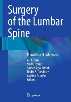 Surgery of the Lumbar Spine Principles and Techniques (Original PDF from Publisher)