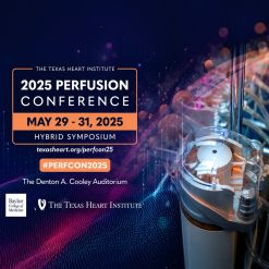 Texas Heart Institute Perfusion Conference 2025
