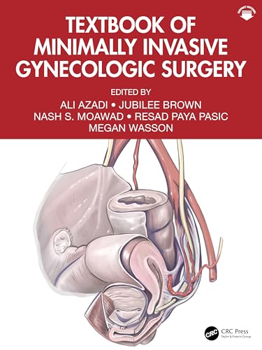 Textbook of Minimally Invasive Gynecologic Surgery (Original PDF from Publisher) Textbook of Minimally Invasive Gynecologic Surgery (Original PDF from Publisher)