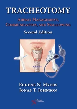 Tracheotomy Airway Management, Communication, and Swallowing, 2nd edition (Original PDF from Publisher)
