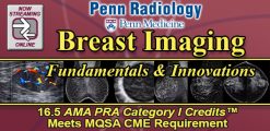 Penn Radiology Breast Imaging Fundamentals and Innovations 2016 (Videos)