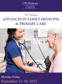 UW Medicine 50th Annual Advances in Family Medicine and Primary Care 2022