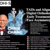 OHI-S TADs and Aligners, Digital Orthodontics, Early Treatment, Face Asymmetry OHI-S TADs and Aligners, Digital Orthodontics, Early Treatment, Face Asymmetry