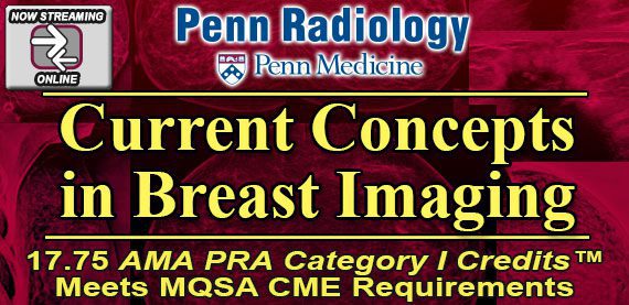 Penn Radiology Current Concepts in Breast Imaging 2022 Penn Radiology Current Concepts in Breast Imaging 2022