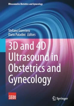 3D and 4D Ultrasound in Obstetrics and Gynecology (Original PDF from Publisher)
