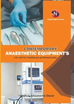 Contemporary Anaesthetic Equipments.: An Aid for Healthcare Professionals. (EPUB)