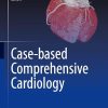 Case-based Comprehensive Cardiology (Original PDF from Publisher) Case-based Comprehensive Cardiology (Original PDF from Publisher)