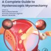 A Complete Guide to Hysteroscopic Myomectomy (Original PDF from Publisher) A Complete Guide to Hysteroscopic Myomectomy (Original PDF from Publisher)