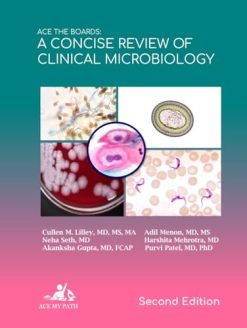 Ace The Boards A Concise Review Of Clinical Microbiology, 2nd edition (Ace My Path) (Original PDF from Publisher)