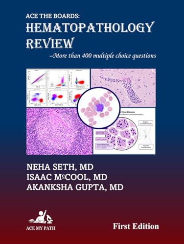 Ace The Boards: Hematopathology Review (Ace My Path) (Original PDF from Publisher) Ace The Boards: Hematopathology Review (Ace My Path) (Original PDF from Publisher)