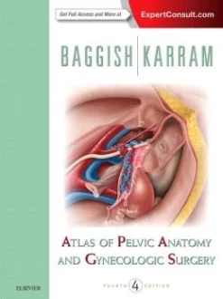 Atlas of Pelvic Anatomy and Gynecologic Surgery, 4th Edition (Original PDF from Publisher)