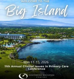 Continuing Education Company 11th Annual Clinical Issues in Primary Care Conference 2026