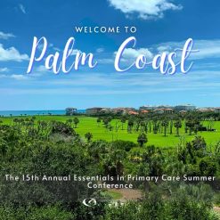 Continuing Education Company 15th Annual Essentials in Primary Care Summer Conference 2024