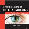 Decision Making in Ophthalmology: An Algorithmic Approach, 3rd edition (EPUB) Decision Making in Ophthalmology