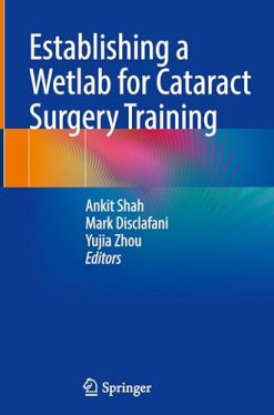 Establishing a Wetlab for Cataract Surgery Training (Original PDF from Publisher)