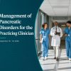 Harvard Management of Pancreatic Disorders for the Practicing Clinician 2025