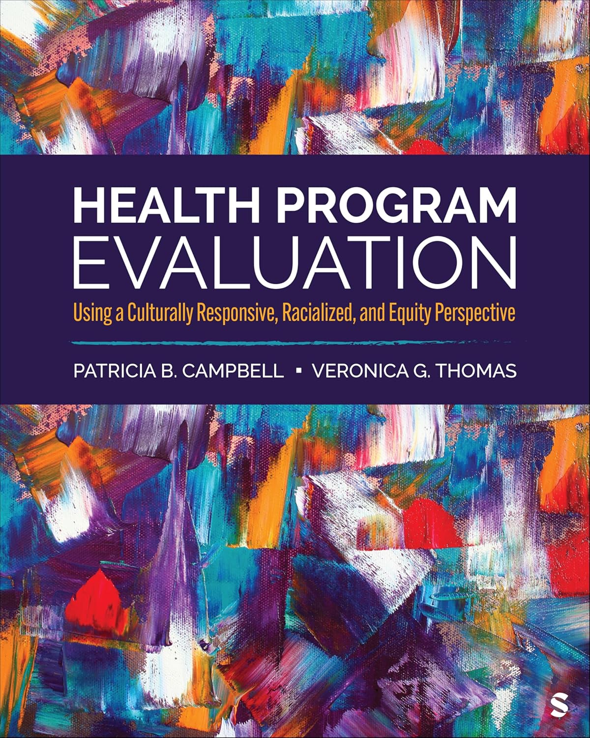 Health Program Evaluation: Using a Culturally Responsive, Racialized, and Equity Perspective (Original PDF from Publisher) Health Program Evaluation
