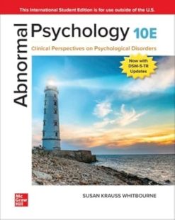 ISE Abnormal Psychology: Clinical Perspectives on Psychological Disorders, 10th edition (Original PDF from Publisher)