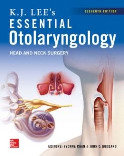 KJ Lee’s Essential Otolaryngology, 11th edition (ORIGINAL PDF from Publisher)