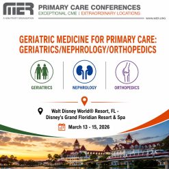 MER Primary Care Conferences Geriatric Medicine for Primary Care Geri Nephro Ortho Mar 13-15, 2026