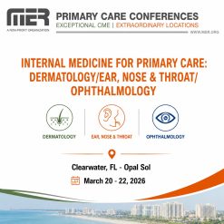 MER Primary Care Conferences Internal Medicine for Primary Care Derm ENT Ophth Mar 20-22, 2026